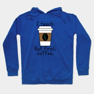 Coffee First Hoodie